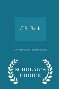 J.S. Bach - Scholar's Choice Edition