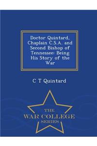 Doctor Quintard, Chaplain C.S.A. and Second Bishop of Tennessee
