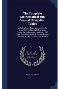 Complete Mathematical and General Navigation Tables