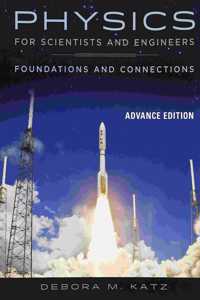 Bundle: Physics for Scientists and Engineers: Foundations and Connections, Advance Edition, Loose-Leaf Version + Webassign Printed Access Card for Katz's Physics for Scientists and Engineers: Foundations and Connections, 1st Edition, Multi-Term