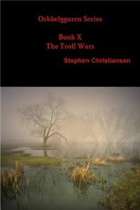 Orbbelgguren Series Book X the Troll Wars