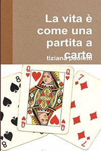 vita è come una partita a carte