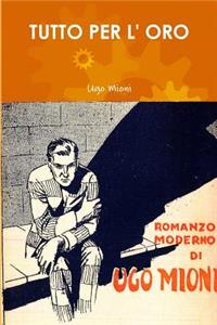 Tutto Per L' Oro