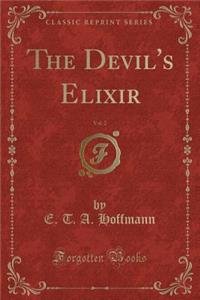 The Devil's Elixir, Vol. 2 (Classic Reprint)