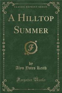 A Hilltop Summer (Classic Reprint)