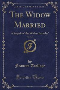 The Widow Married, Vol. 2 of 3: A Sequel to 