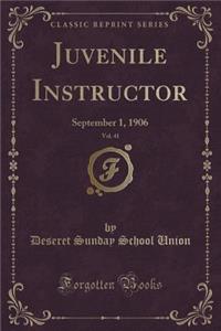 Juvenile Instructor, Vol. 41