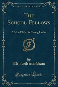 The School-Fellows