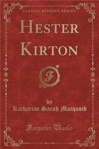 Hester Kirton (Classic Reprint)