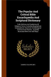 The Popular And Critical Bible Encyclopædia And Scriptural Dictionary