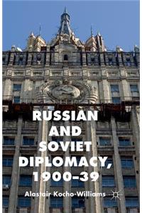 Russian and Soviet Diplomacy, 1900-39