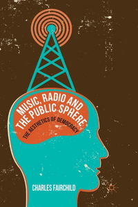 Music, Radio and the Public Sphere