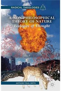 Non-Philosophical Theory of Nature