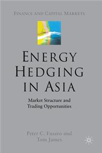 Energy Hedging in Asia: Market Structure and Trading Opportunities