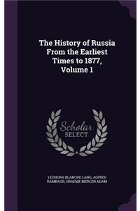 History of Russia From the Earliest Times to 1877, Volume 1