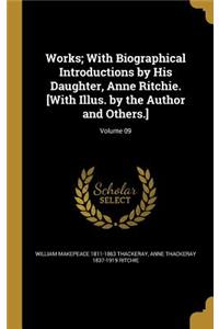 Works; With Biographical Introductions by His Daughter, Anne Ritchie. [With Illus. by the Author and Others.]; Volume 09