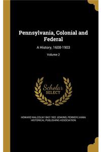 Pennsylvania, Colonial and Federal