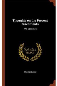 Thoughts on the Present Discontents: And Speeches