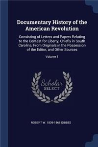 Documentary History of the American Revolution