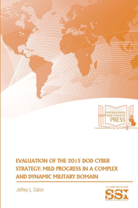 Evaluation of The 2015 DoD Cyber Strategy