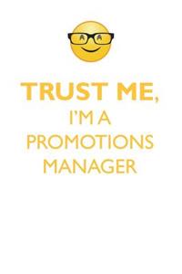 TRUST ME, I'M A PROMOTIONS MANAGER AFFIRMATIONS WORKBOOK Positive Affirmations Workbook. Includes