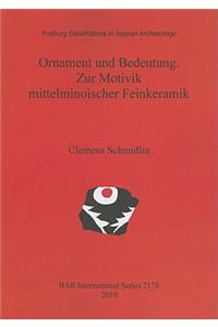 Ornament und Bedeutung. Zur Motivik mittelminoischer Feinkeramik