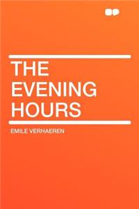 The Evening Hours