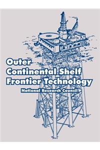 Outer Continental Shelf Frontier Technology