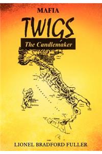 MAFIA TWIGS - THE CANDLEMAKER