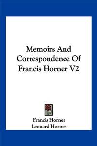 Memoirs And Correspondence Of Francis Horner V2