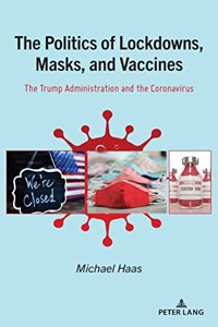 Politics of Lockdowns, Masks, and Vaccines