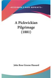 A Pickwickian Pilgrimage (1881)