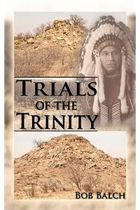 Trials of the Trinity
