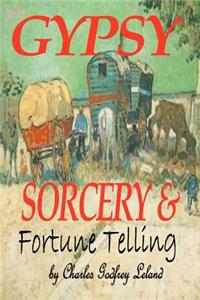 Gypsy Sorcery And Fortune Telling