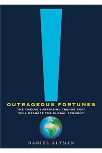Outrageous Fortunes
