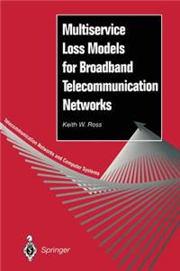 Multiservice Loss Models for Broadband Telecommunication Networks