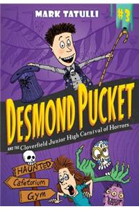 Desmond Pucket and the Cloverfield Junior High Carnival of Horrors, 3