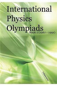 International Physics Olympiads - Book 1 (1967 - 1991)