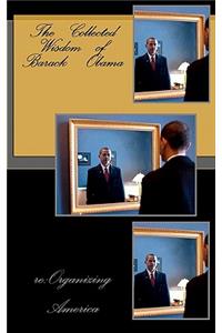 Collected Wisdom of Barack Obama