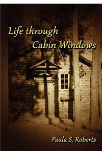 Life Through Cabin Windows