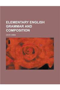 Elementary English Grammar and Composition