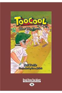 Toocool: The Big Bash (Large Print 16pt)