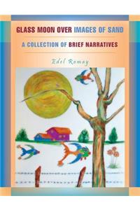 Glass Moon Over Images of Sand