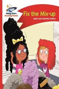 Reading Planet - Fix the Mix-Up - Red a