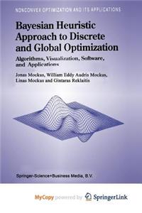 Bayesian Heuristic Approach to Discrete and Global Optimization