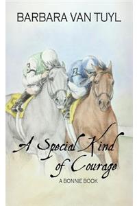 A Special Kind of Courage
