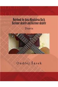 Notebook for Anna Magdalena Bach, Baritone ukulele and Baritone ukulele