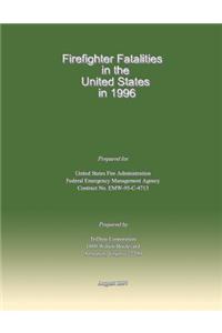 Firefighter Fatalities in the United States in 1996