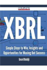 Xbrl - Simple Steps to Win, Insights and Opportunities for Maxing Out Success