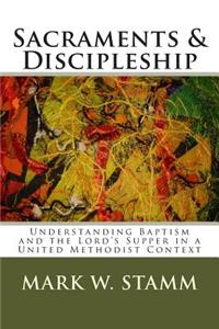 Sacraments & Discipleship